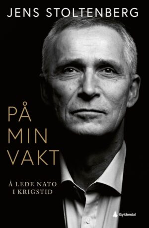 På min vakt av Per Anders Madsen, Jens Stoltenberg